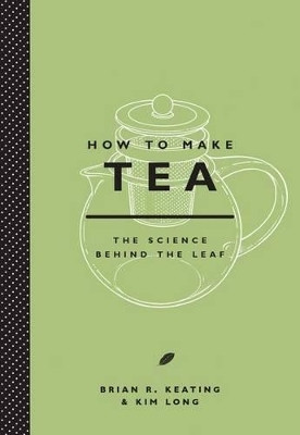 How to Make Tea(English, Hardcover, Keating Brian R.)
