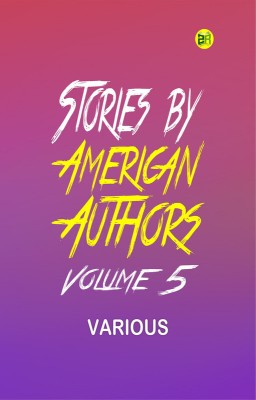 Stories by American Authors, Volume 5(Paperback, Various)