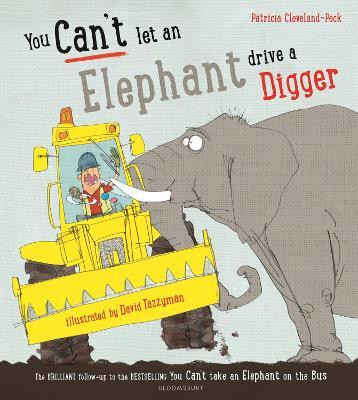 You Can't Let an Elephant Drive a Digger(English, Paperback, Cleveland-Peck Patricia)