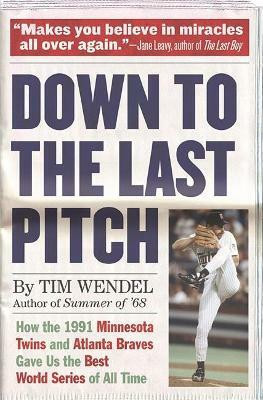 Down to the Last Pitch(English, Paperback, Wendel Tim)