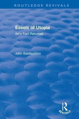 Easels of Utopia(English, Hardcover, Baldacchino John)