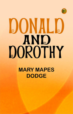 Donald and Dorothy(Paperback, Mary Mapes Dodge)