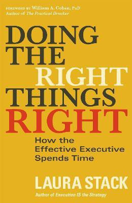 Doing the Right Things Right: How the Effective Executive Spends Time(English, Paperback, STACK)