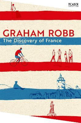 The Discovery of France(English, Paperback, Robb Graham)