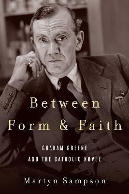 Between Form and Faith(English, Electronic book text, Sampson Martyn)