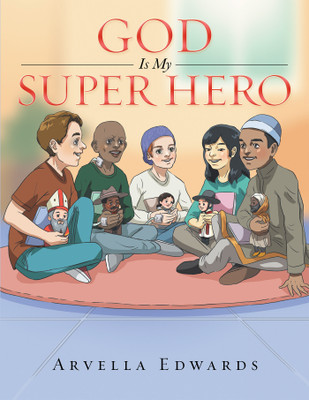 God Is My Super Hero(English, Paperback, Edwards Arvella)