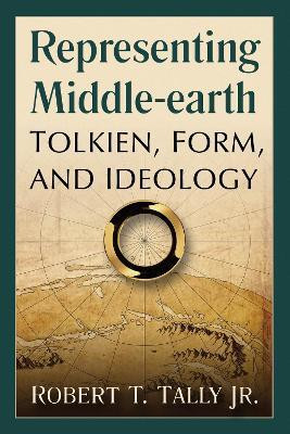 Representing Middle-earth(English, Paperback, Tally Robert T. Jr.)
