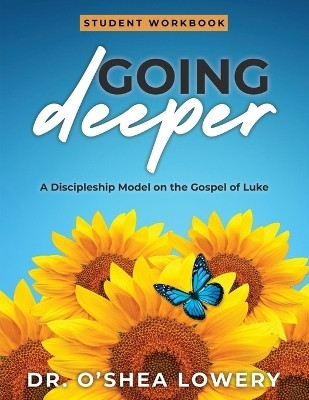 Going Deeper(English, Paperback, Lowery O'Shea Dr)