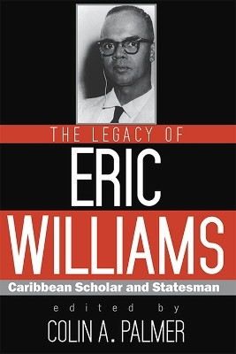 The Legacy of Eric Williams(English, Paperback, unknown)