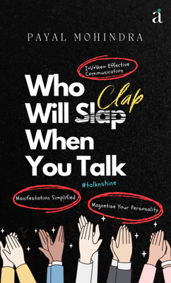 Who Will Clap When You Talk(Paperback, Payal Mohindra)