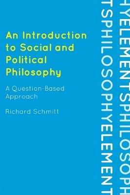 An Introduction to Social and Political Philosophy(English, Hardcover, Schmitt Richard)
