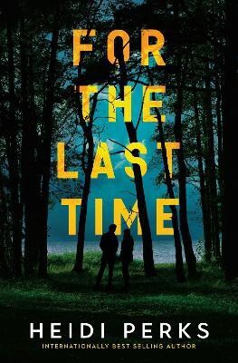 For the Last Time(English, Paperback, Perks Heidi)