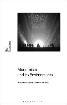 Modernism and Its Environments(English, Electronic book text, Rubenstein Michael Dr)