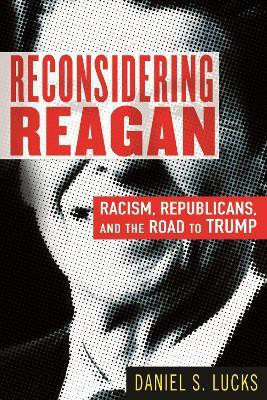 Reconsidering Reagan(English, Paperback, Lucks Daniel S.)