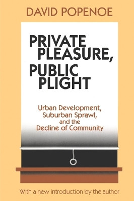 Private Pleasure, Public Plight(English, Hardcover, Popenoe David)