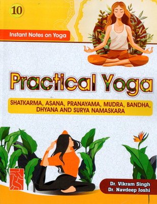 Instant Notes on Yoga Practical Yoga Shatkarma, Asana, Pranayama, Mudra, Bandha, Dhyana And Surya Namaskara(Kitabwallah, Dr. Vikram Singh, Dr. Navdeep Joshi)