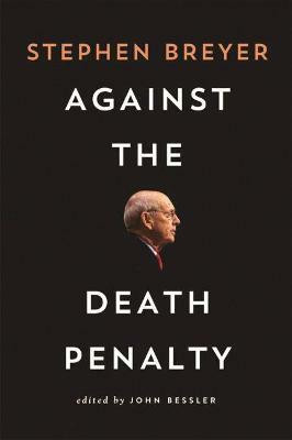 Against the Death Penalty(English, Hardcover, Breyer Stephen)