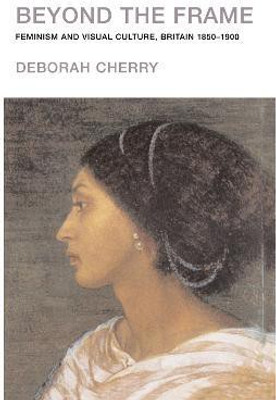 Beyond the Frame(English, Hardcover, Cherry Deborah)