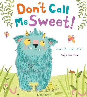 Don't Call Me Sweet!(English, Paperback, Prasadam-Halls Smriti)