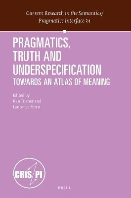 Pragmatics, Truth and Underspecification(English, Electronic book text, unknown)