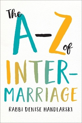 The A-Z of Intermarriage(English, Electronic book text, Handlarski Denise)