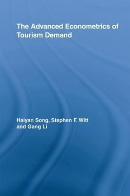 The Advanced Econometrics of Tourism Demand(English, Paperback, Song Haiyan)