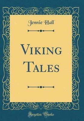 Viking Tales (Classic Reprint)(English, Hardcover, Hall Jennie)