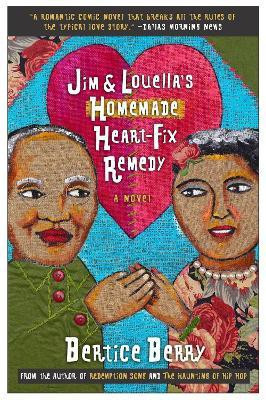 Jim and Louella's Homemade Heart-fix Remedy(English, Paperback, Berry Bertice)