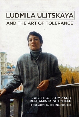 Ludmila Ulitskaya and the Art of Tolerance(English, Paperback, Skomp Elizabeth A.)