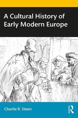 A Cultural History of Early Modern Europe(English, Paperback, Steen Charlie R.)