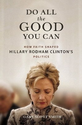 Do All the Good You Can(English, Hardcover, Smith Gary Scott)