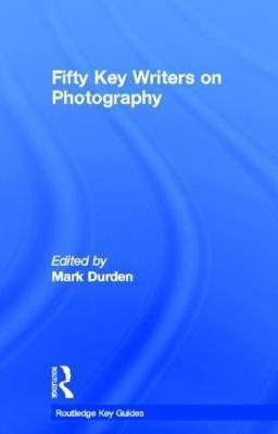 Fifty Key Writers on Photography(English, Hardcover, unknown)