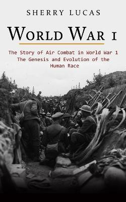 World War 1(English, Paperback, Lucas Sherry)
