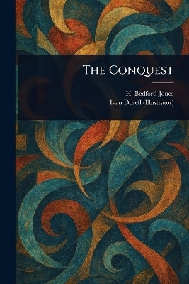 The Conquest(English, Paperback, Bedford-Jones H (Henry))