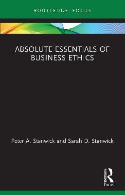 Absolute Essentials of Business Ethics(English, Paperback, Stanwick Peter)