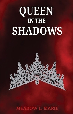 Queen in the Shadows(English, Paperback, Marie Meadow L)