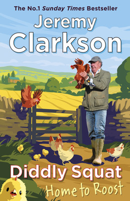 Diddly Squat: Home to Roost(English, Paperback, Clarkson Jeremy)
