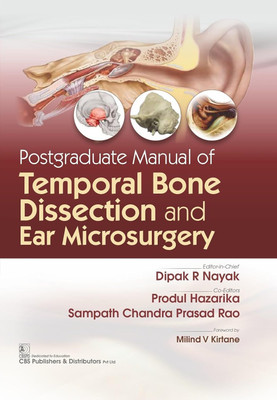 Postgraduate Manual Of Temporal Bone Dissection And Ear Microsurgery(English, Hardcover, Nayak Dipak Ranjan)