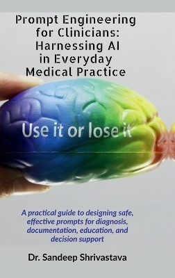 Prompt Engineering for Clinicians(English, Hardcover, Dr Sandeep Shrivastava)