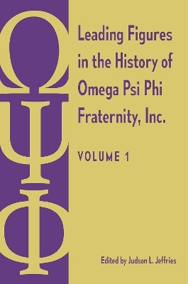 Leading Figures in the History of Omega Psi Phi Fraternity, Inc.(English, Hardcover, unknown)