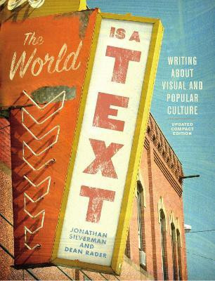 The World is a Text: Writing About Visual and Popular Culture(English, Paperback, Silverman Jonathan)