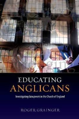 Educating Anglicans(English, Paperback, Grainger Roger)