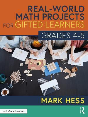 Real-World Math Projects for Gifted Learners, Grades 4-5(English, Paperback, Hess Mark)