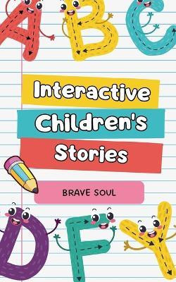 Interactive Children's Stories(English, Paperback, Soul Brave)