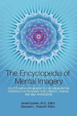 Encyclopedia of Mental Imagery  - Colette Aboulker-Muscat's 2,100 Visualization Exercises for Personal Development, Healing, and Self-Knowledge(English, Paperback, unknown)