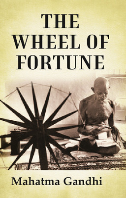 The Wheel of Fortune(Paperback, Mahatma Gandhi)