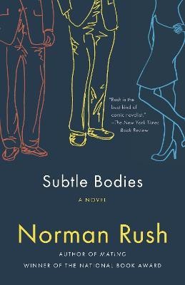 Subtle Bodies(English, Paperback, Rush Norman)