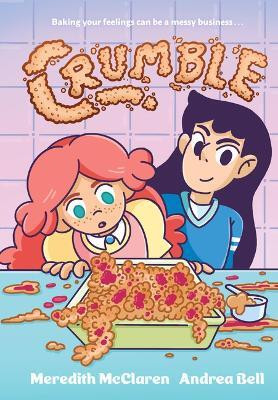 Crumble (a Graphic Novel)(English, Hardcover, McClaren Meredith)