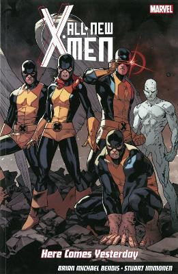 All-new X-men: Here Comes Yesterday(English, Paperback, Bendis Brian M)
