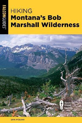 Hiking Montana's Bob Marshall Wilderness(English, Paperback, Molvar Erik)